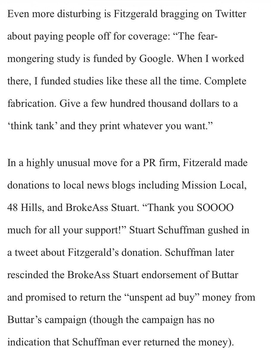 Even more disturbing is Fitzgerald bragging on Twitter about paying people off for coverage: "The fear-mongering study is funded by Google. When I worked there I funded studies like these all the time. Complete fabrication. Give a few hundred thousand dollars to a 'think tank' and they print whatever you want."

In a highly unusual move for a PR firm, Fitzgerald made donations to local news blogs including Mission Local, 48 Hills, and BrokeAss Stuart. "Thank you SOOOO much for all your suppor...