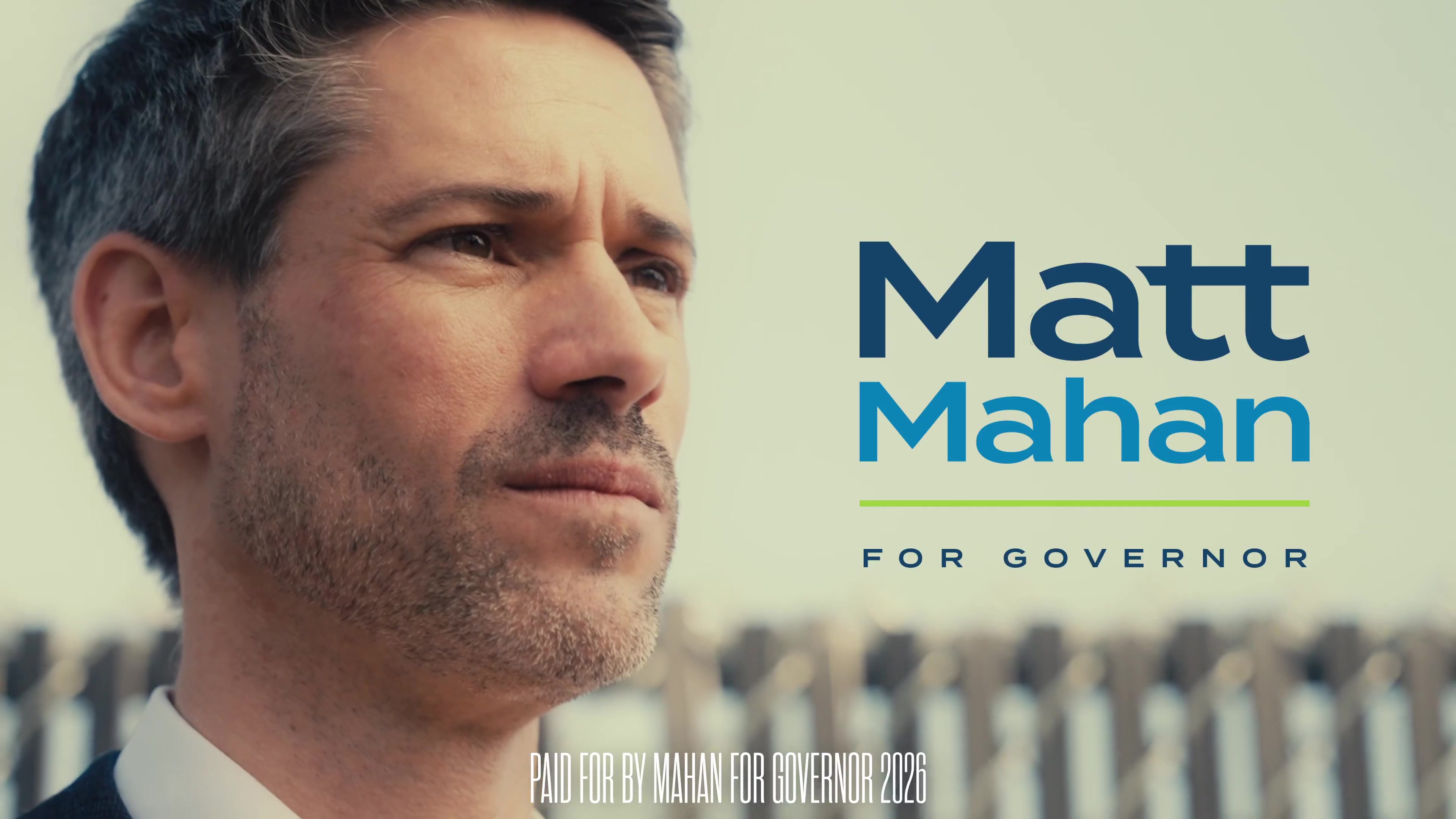 Matt
Mahan

FOR GOVERNOR

PAID FOR BY MAHAN FOR GOVERNOR 2026